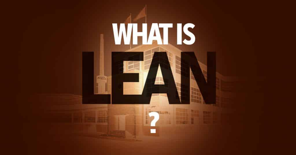 What Is Lean? Introducing Employees to Lean Manufacturing