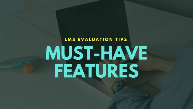 Must Have LMS Features Image