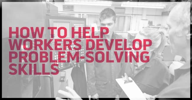 Helping Workers Develop Problem-Solving Skills Image