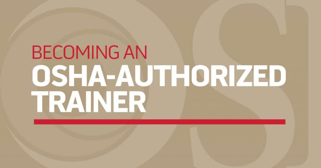 an OSHA Authorized Trainer Vector Solutions
