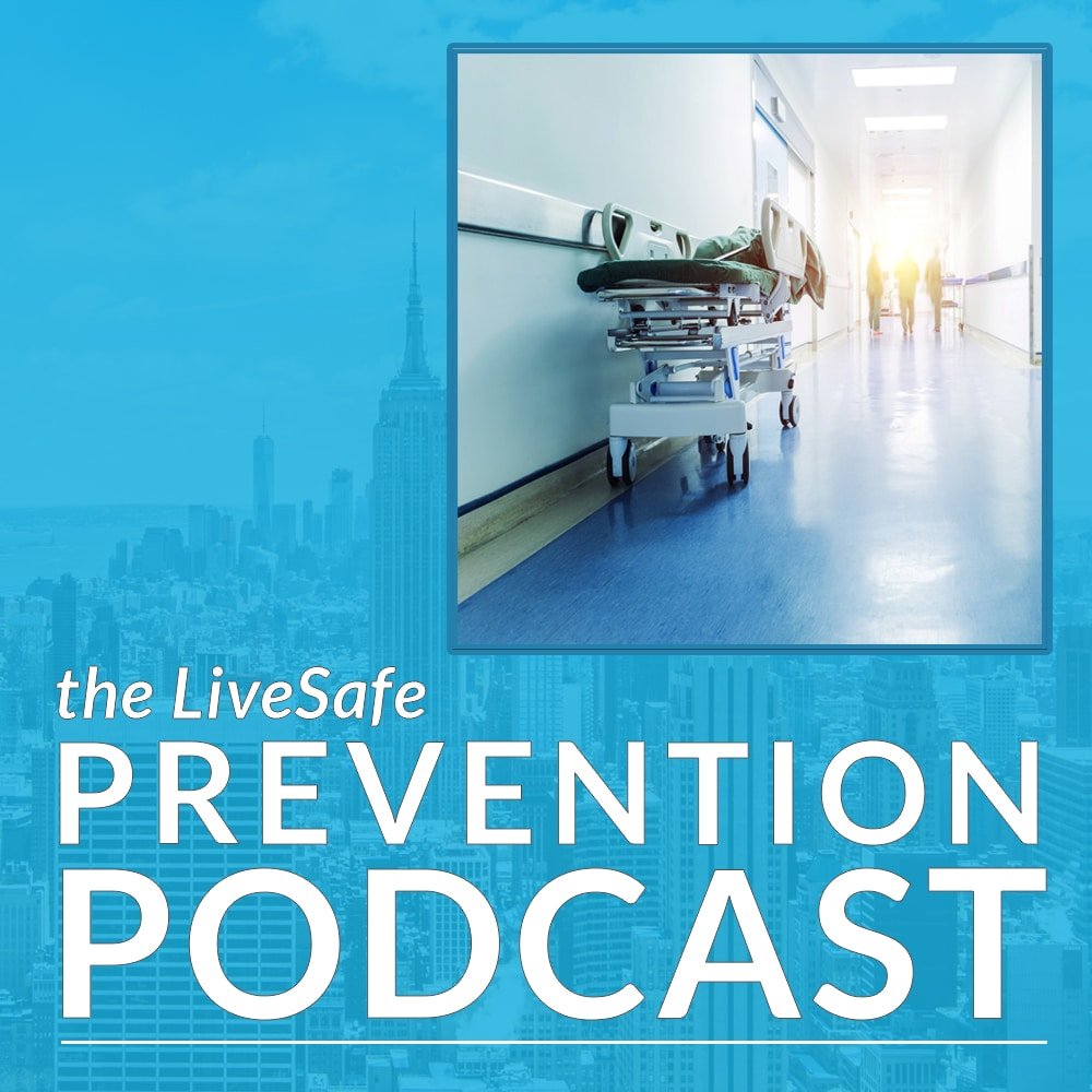 Prevention Podcast, Season 2, Episode 3: Preventing Safety & Security Incidents In Health Care