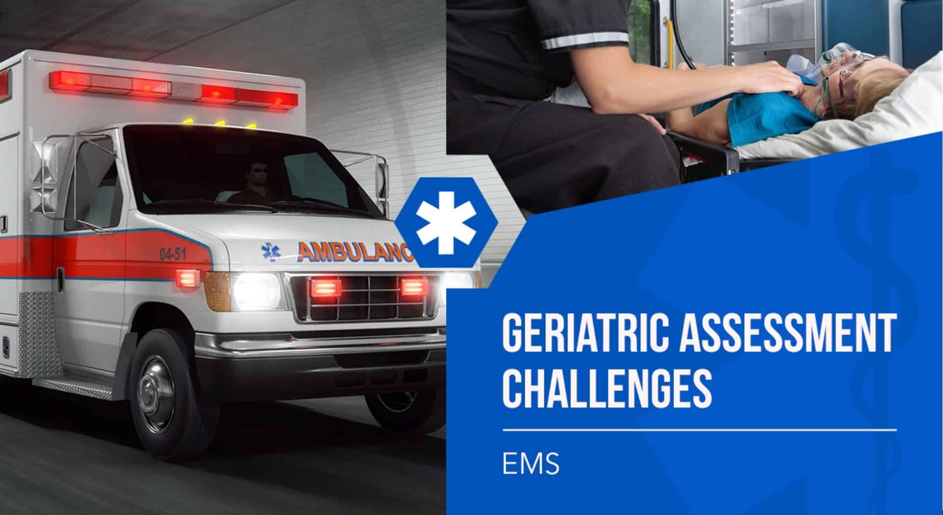 EMS Geriatric Assessment Challenges course
