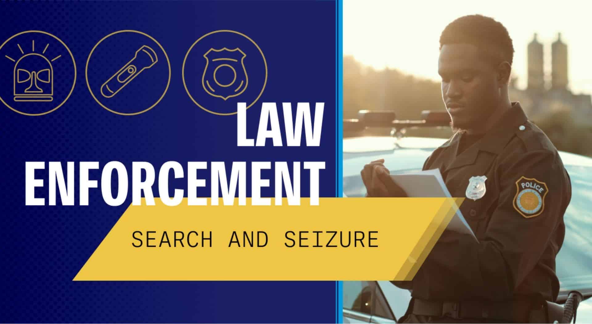 Law Enforcement Search and Seizure course