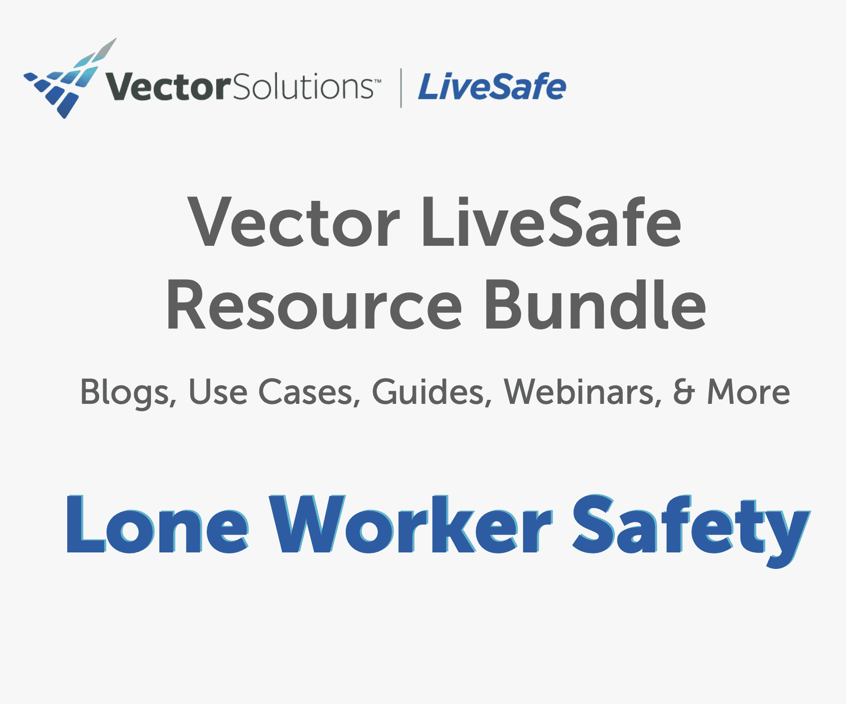 LiveSafe Resource Bundle: Lone Worker Safety
