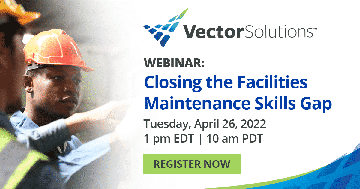 Closing the Facilities Maintenance Skills Gap | Vector Solutions