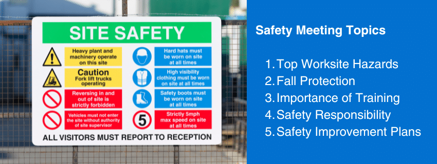 Signage denotes "Site Safety" and the Safety Meeting Topics are listed to the side: Worksite Hazards, Fall Protection, Training, Responsibility, and Improvement