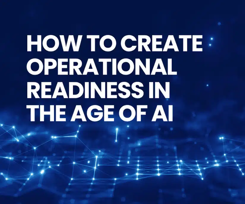 how to create operational readiness in the age of AI