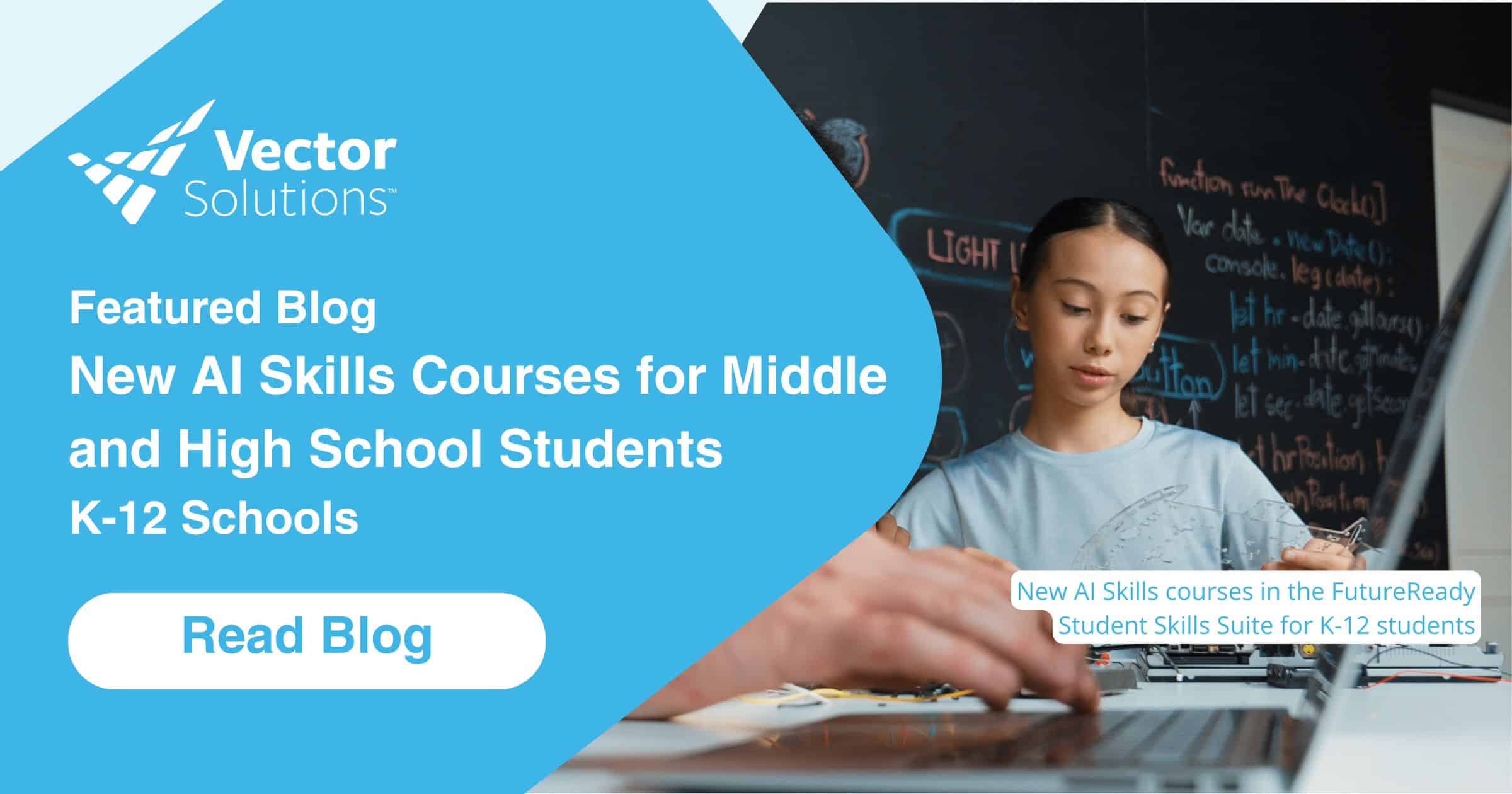 New AI Skills Courses for K-12 Students | Vector Solutions