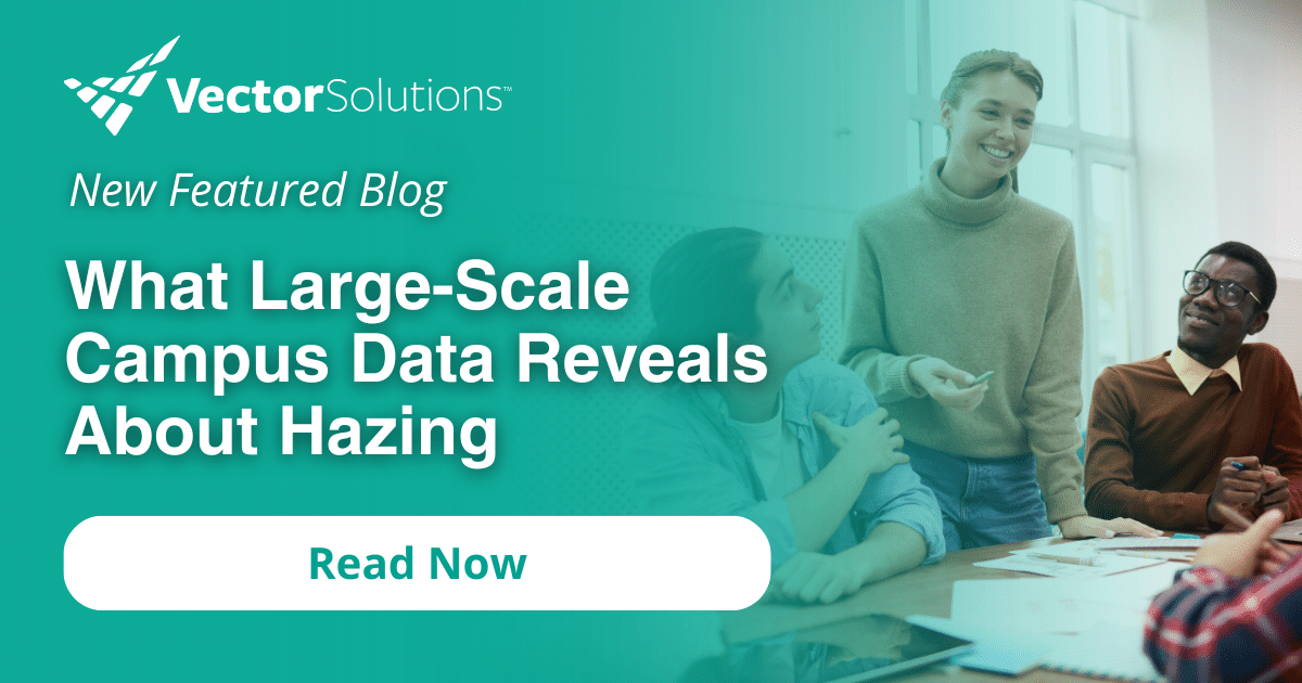 Hazing Prevention with Campus Data Insights | Vector Solutions