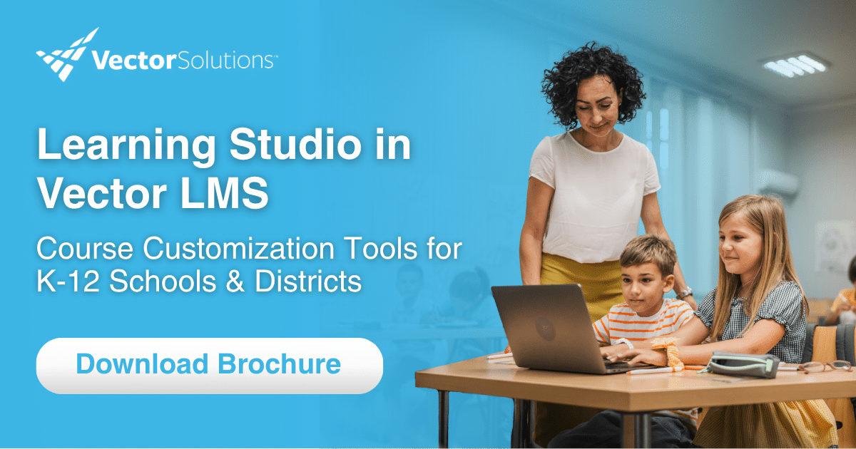 K-12 Training Customization in Vector LMS | Vector Solutions